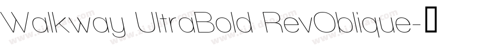 Walkway UltraBold RevOblique字体转换